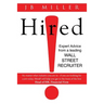 Hired!: Expert Advice From a Leading Wall Street Recruiter