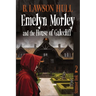 Emelyn Morley and the House of Galecliff