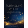 Surpassing Worth: Contemplating the Unmatched Privilege of Knowing Jesus Christ