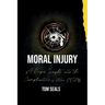 Moral Injury: A Deeper Insight into the Intricacies of PTSD Among Veterans