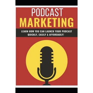 Podcast Marketing: Podcast
