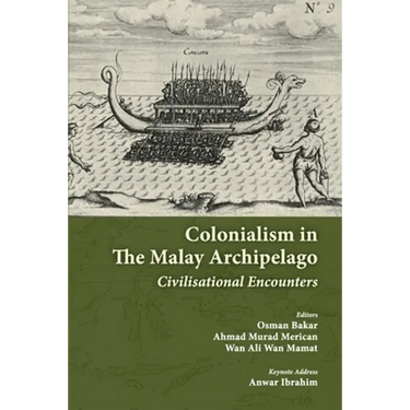 Colonialism in the Malay Archipelago: Civilisational Encounters