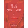 After Land, Volume 1: The Dream You Dream Alone Is Just a Dream . . .
