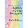 An Introduction to Theology in Global Perspective