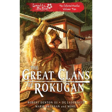 The Great Clans of Rokugan: The Collected Novellas Vol. 2