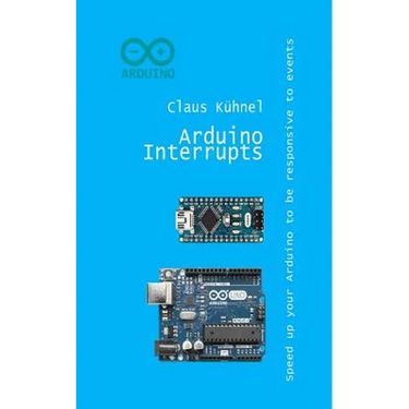 Arduino Interrupts: Speed Up Your Arduino to Be Responsive to Events