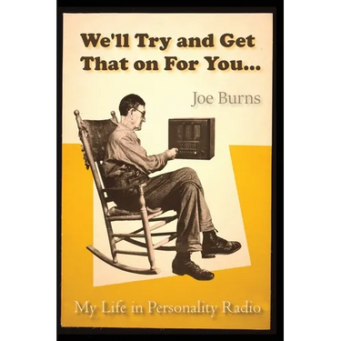We'll Try and Get That on for You: My Life in Personality Radio