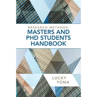 Research Methods: Masters and Phd Students Handbook