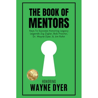 The Book of Mentors - Honoring Legacy Legend Wayne Dyer