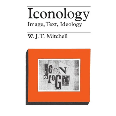 Iconology: Image, Text, Ideology