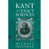 Kant and the Exact Sciences