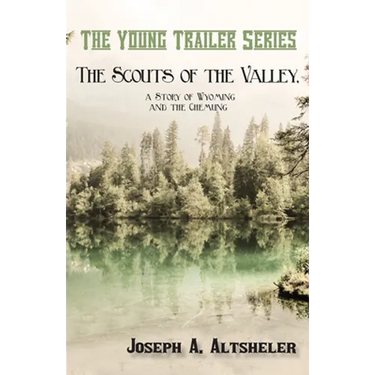 The Scouts of the Valley, a Story of Wyoming and the Chemung