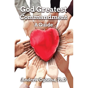 God Greatest Commandment: A Guide