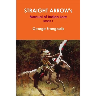STRAIGHT ARROW's Manual of Indian Lore, Book 1