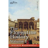 The Florentine History Vol. I