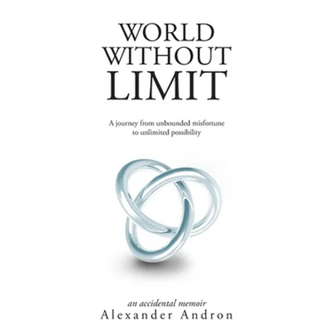 World Without Limit: A Journey from Unbounded Misfortune to Unlimited Possibility