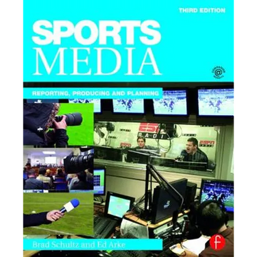 Sports Media: Reporting, Producing, and Planning