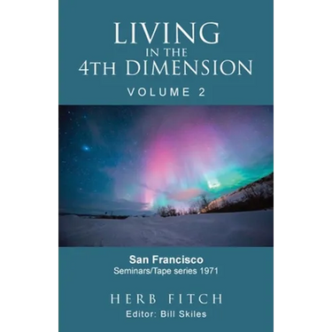 Living in the 4th Dimension: Volume 2