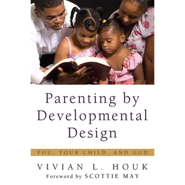 Parenting by Developmental Design
