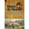 Blaise de Monluc: A Soldier of France During the Habsburg-Valois War & Wars of Religion, 1521-74