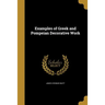Examples of Greek and Pompeian Decorative Work