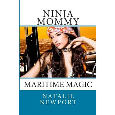Ninja Mommy: Maritime Magic