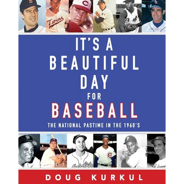 It's a Beautiful Day for Baseball: The National Pastime in the 1960s
