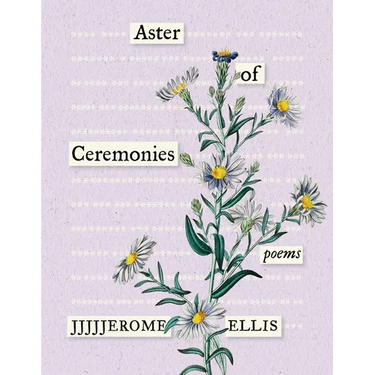 Aster of Ceremonies: Poems