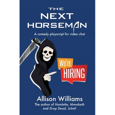The Next Horseman: A Comedy Playscript for Video Chat