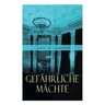Gefährliche Mächte