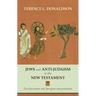 Jews and Anti-Judaism in the New Testament: Decision Points And Divergent Interpretations