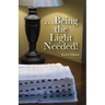 ...Being the Light Needed