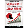How to make $100 a month in the Stock Market: my method for getting house odds on Wall Street