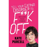 Tell Your Eating Disorder to F***k Off