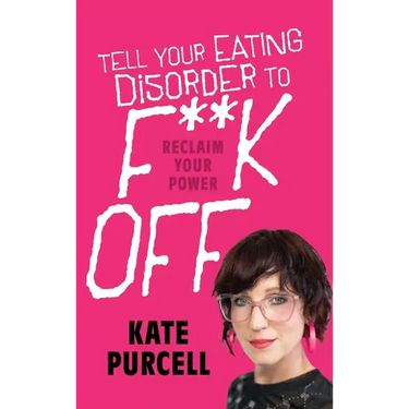 Tell Your Eating Disorder to F***k Off