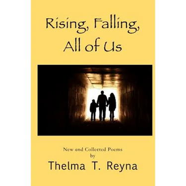 Rising, Falling, All of Us: New & Collected Poems