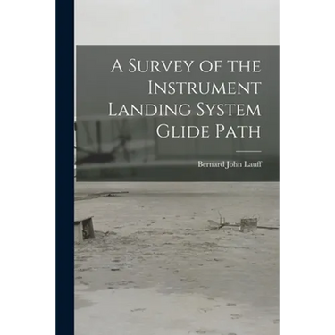A Survey of the Instrument Landing System Glide Path