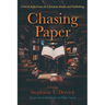 Chasing Paper: Critical Reflections on Christian Books and Publishing