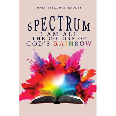 Spectrum: I Am All The Colors Of God's Rainbow
