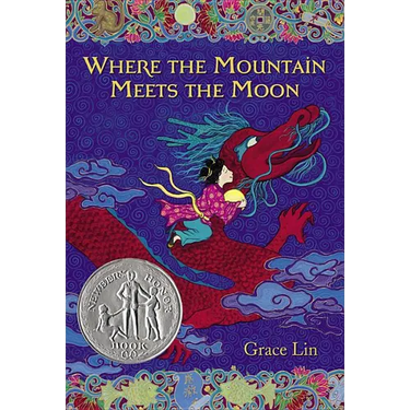 Where the Mountain Meets the Moon (Newbery Honor Award Winner)