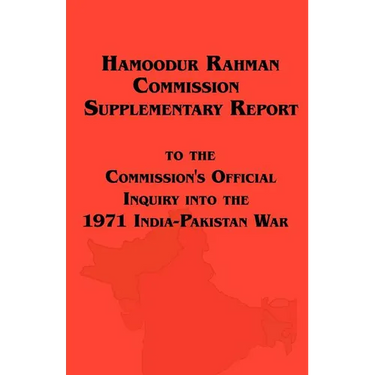 Hamoodur Rahman Commission of Inquiry Into the 1971 India-Pakistan War, Supplementary Report