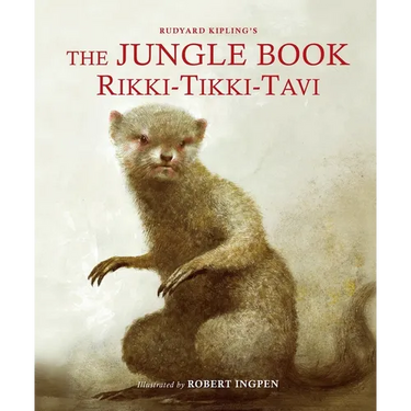 The Jungle Book: Rikki-Tikki-Tavi: A Robert Ingpen Illustrated Classic