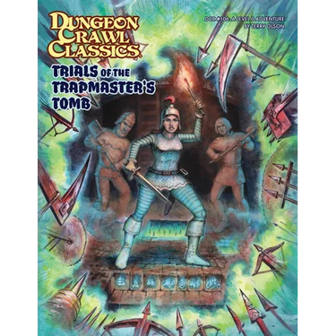 Dungeon Crawl Classics #106: Trials of the Trapmaster's Tomb