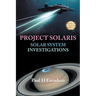Project Solaris: Solar Systems Investigations
