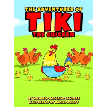 The Adventures Of Tiki The Chicken