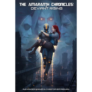 The Amaranth Chronicles: Deviant Rising