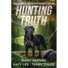 Hunting Truth: A Christian Romantic Suspense Collection