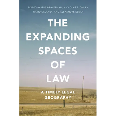 The Expanding Spaces of Law: A Timely Legal Geography