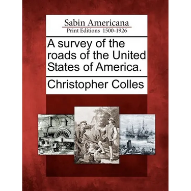 A Survey of the Roads of the United States of America.