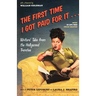 The First Time I Got Paid for It...: Writers' Tales from the Hollywood Trenches